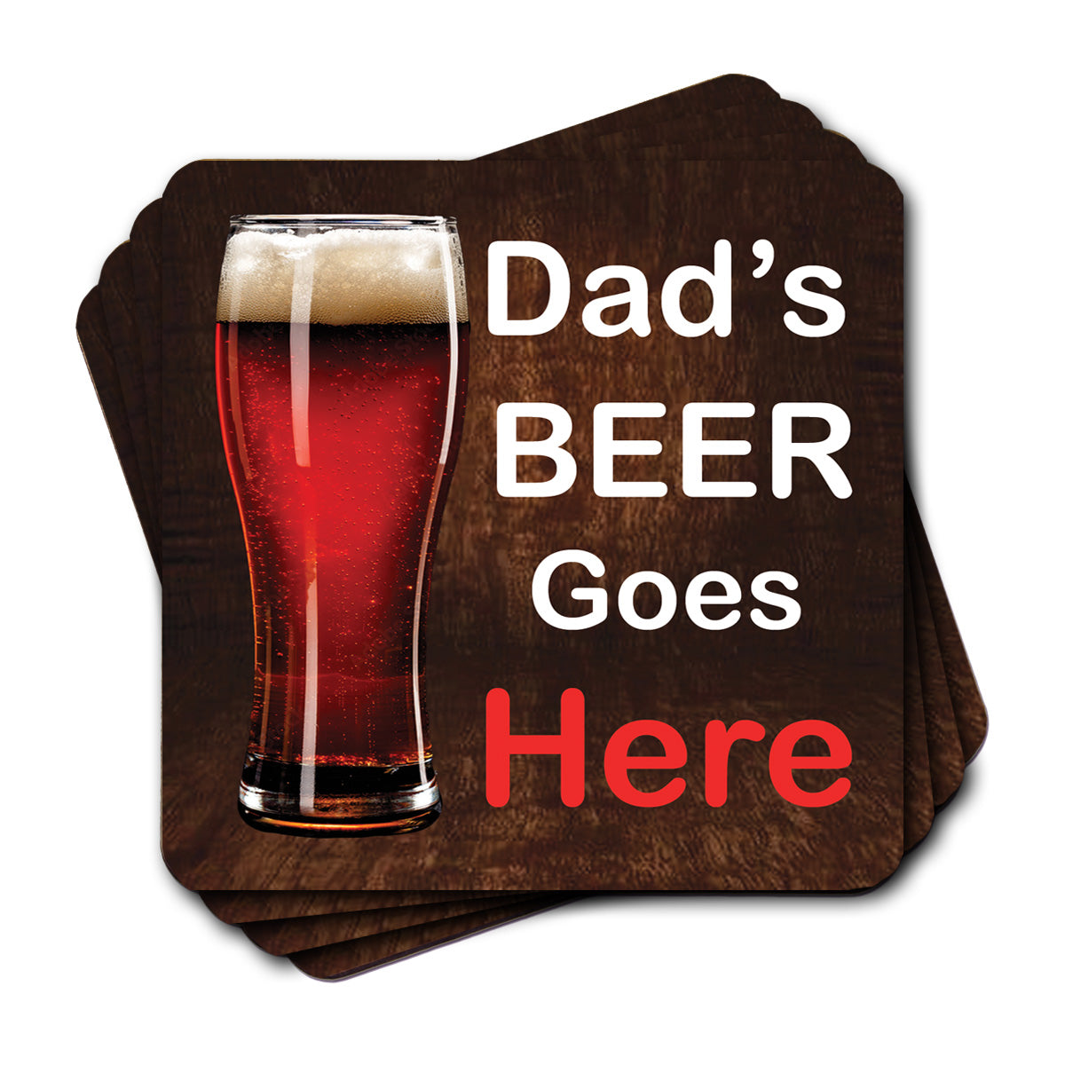 Set of 4 Father&#39;s Day Coasters- Dad&#39;s Beer Goes Here