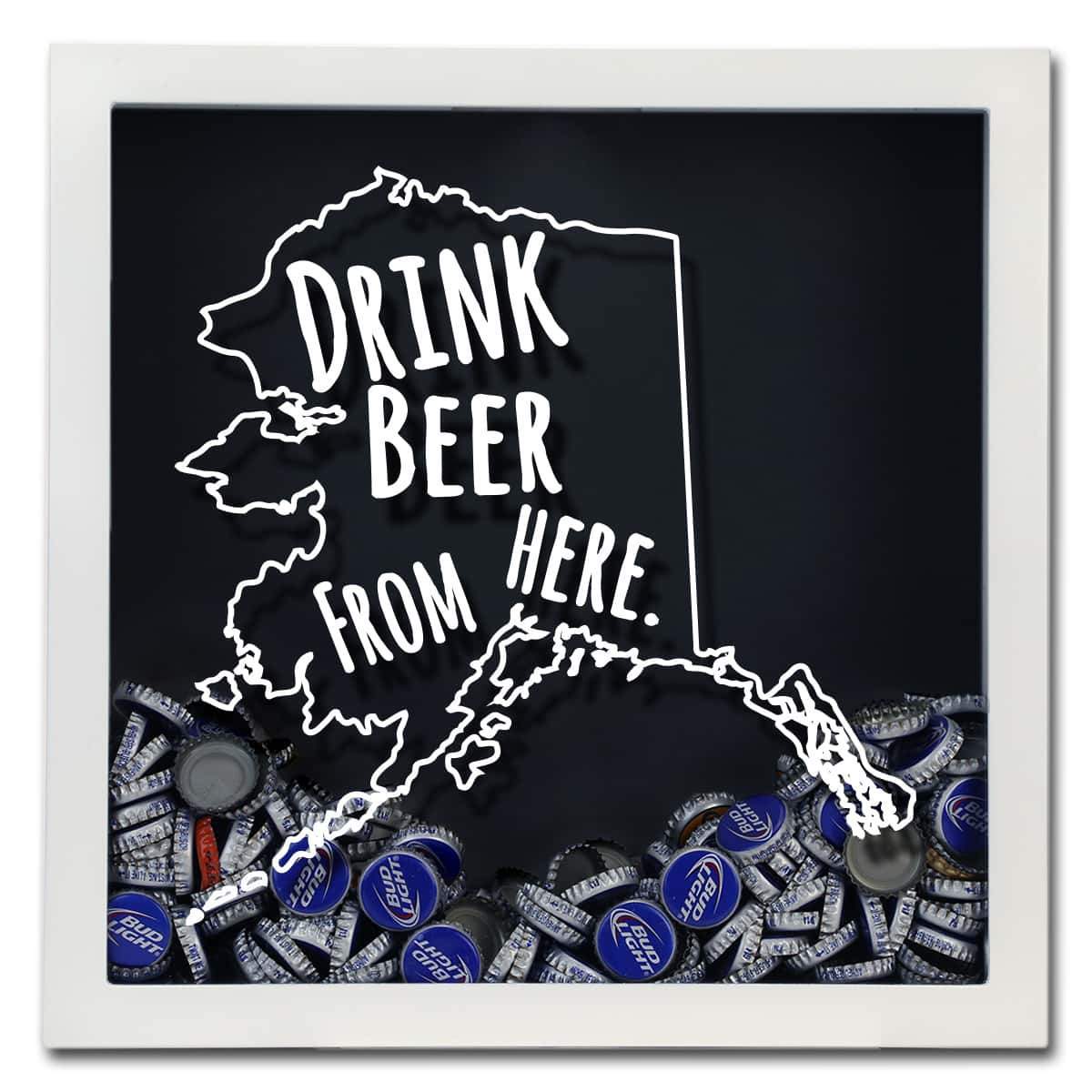 Torched Products Shadow Box Alaska Drink Beer From Here Beer Cap Shadow Box (781157990517)