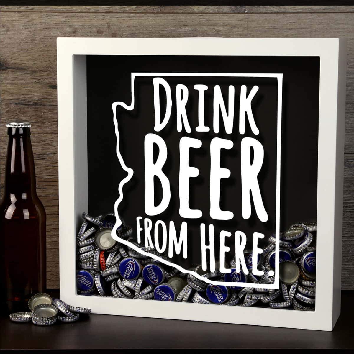 Torched Products Shadow Box Arizona Drink Beer From Here Beer Cap Shadow Box (781158613109)