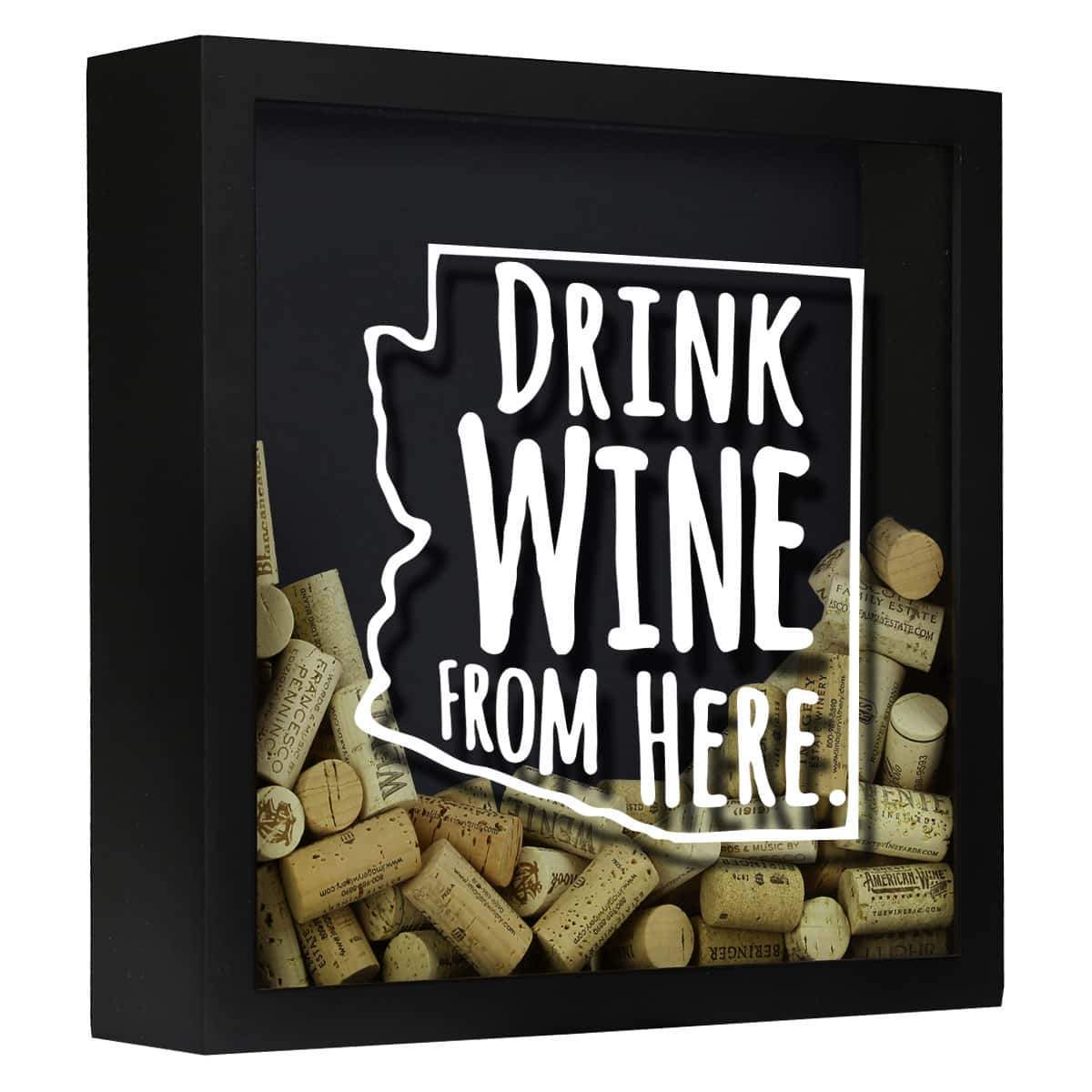 Torched Products Shadow Box Black Arizona Drink Wine From Here Wine Cork Shadow Box (795701903477)