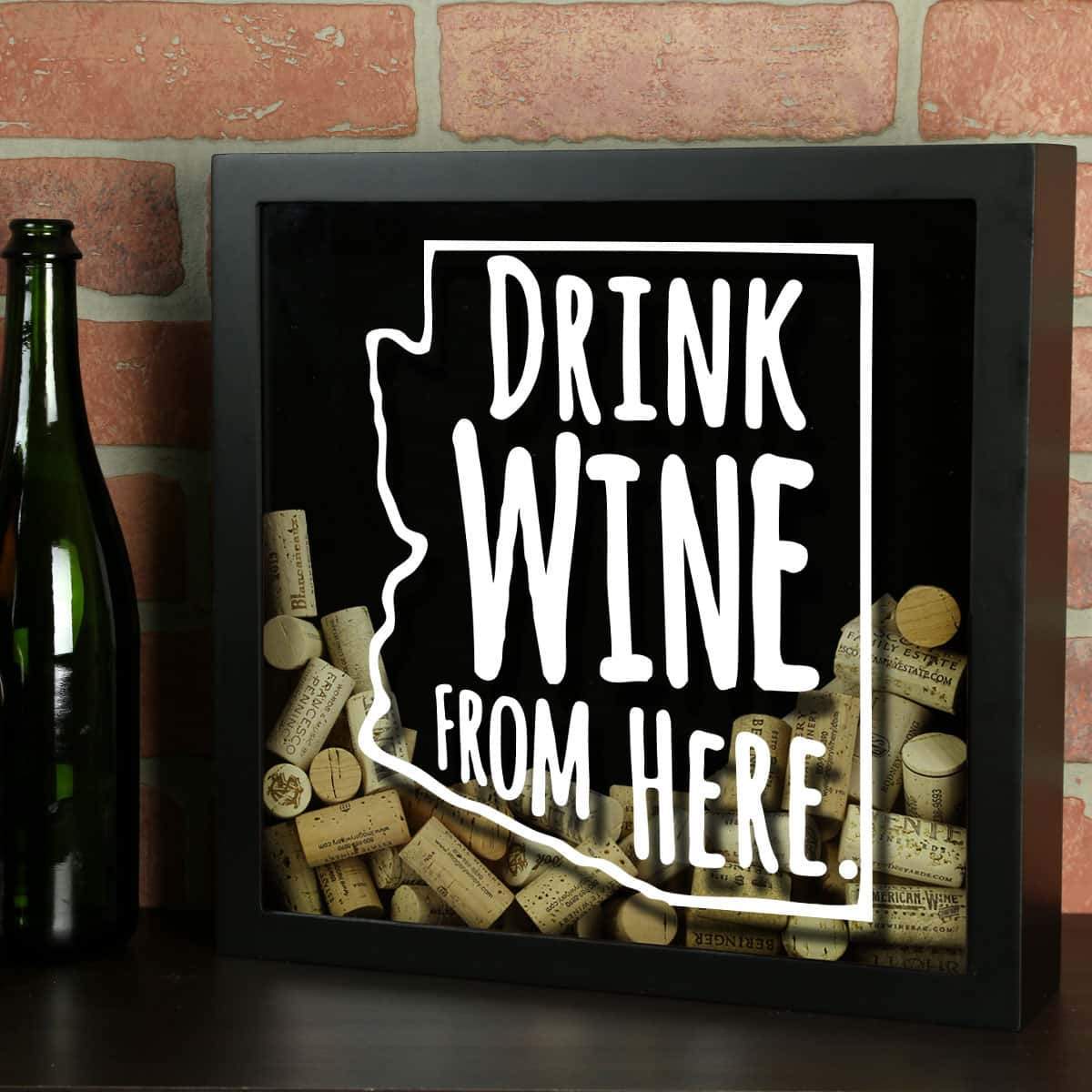 Torched Products Shadow Box Black Arizona Drink Wine From Here Wine Cork Shadow Box (795701903477)