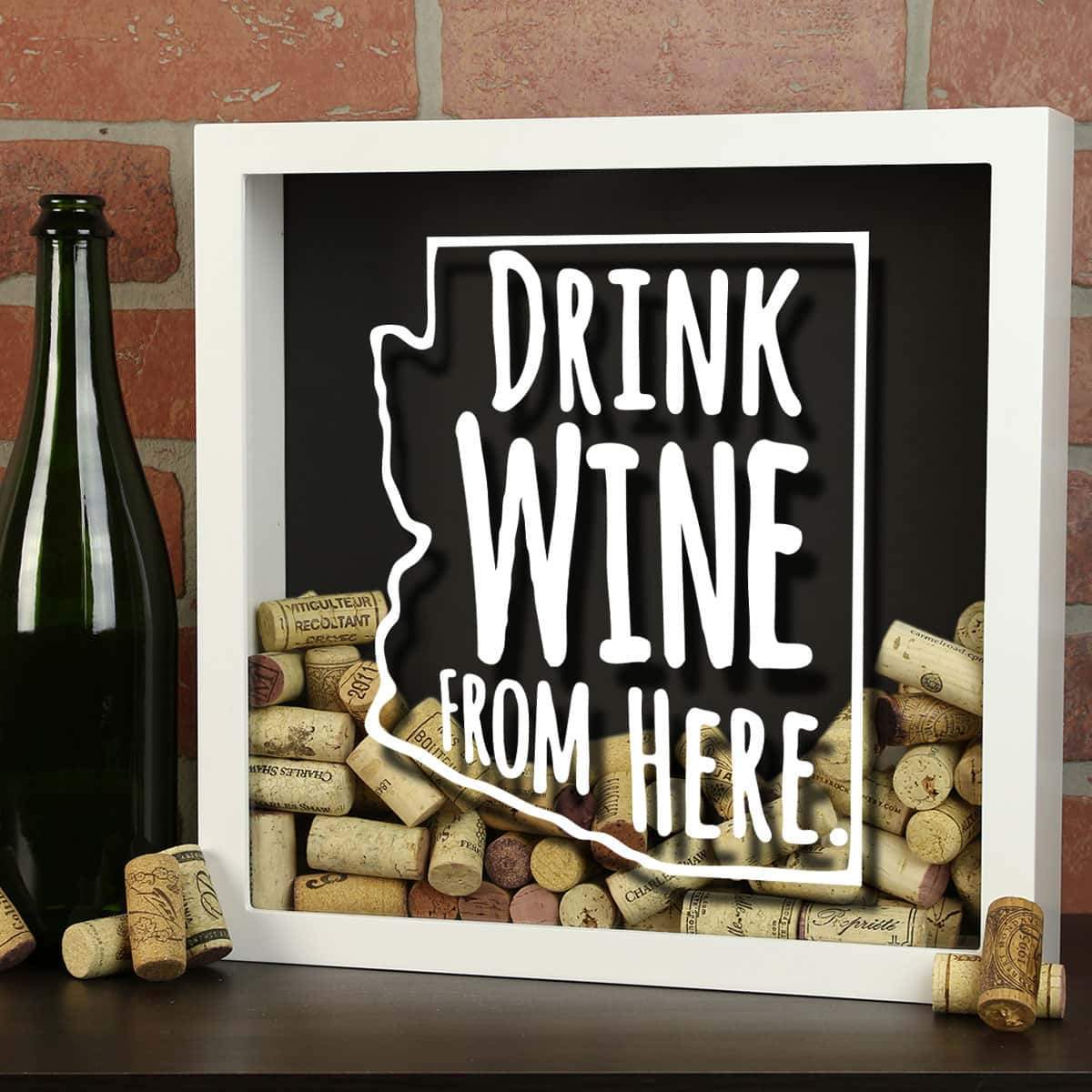 Torched Products Shadow Box Arizona Drink Wine From Here Wine Cork Shadow Box (795701903477)