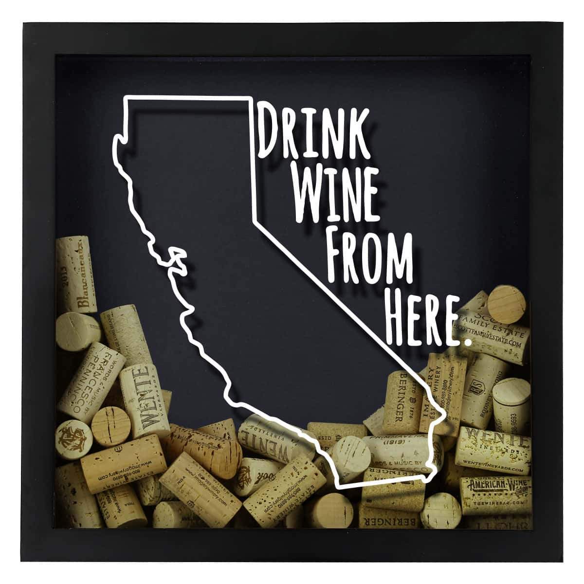 Torched Products Shadow Box California Drink Wine From Here Wine Cork Shadow Box (795714125941)