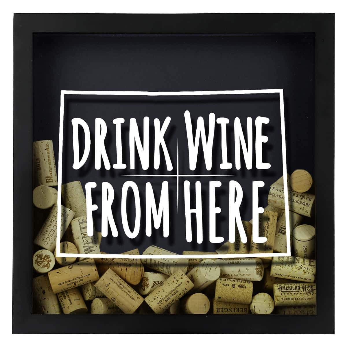 Torched Products Shadow Box Colorado Drink Wine From Here Wine Cork Shadow Box (795717173365)