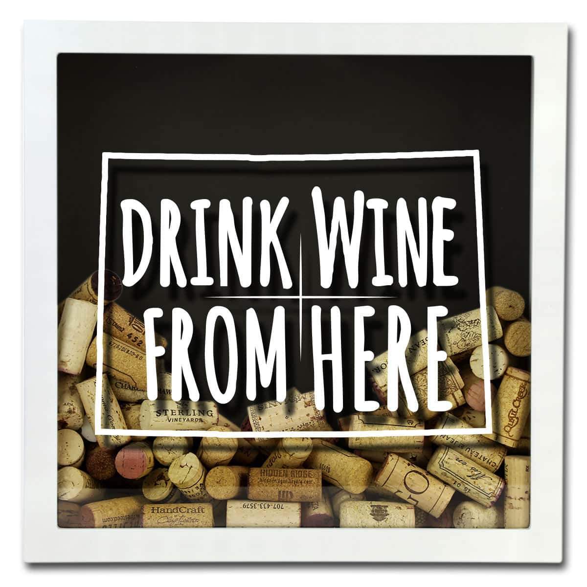 Torched Products Shadow Box Colorado Drink Wine From Here Wine Cork Shadow Box (795717173365)
