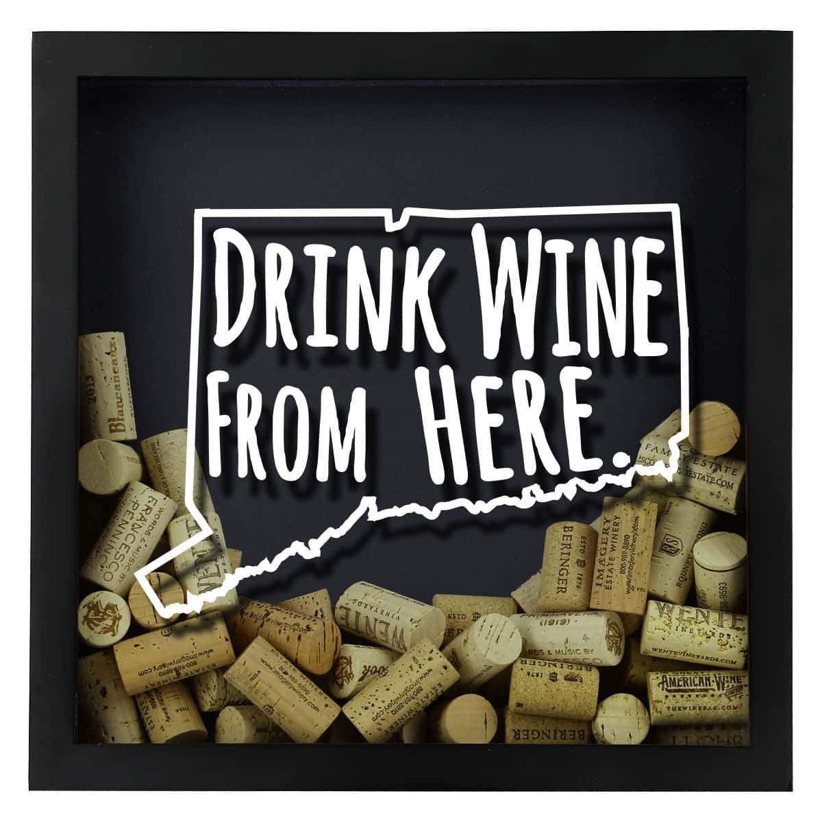 Torched Products Shadow Box Connecticut Drink Wine From Here Wine Cork Shadow Box (795718418549)