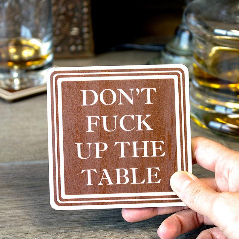 Torched Products Coasters Don’t Fuck Up The Table Wood Coasters – Funny Gift Coasters – Set of 4