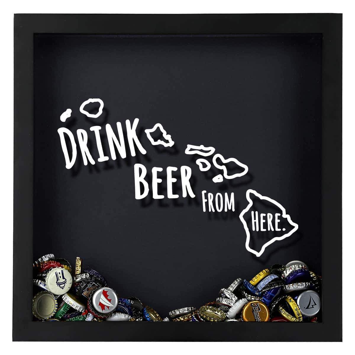 Torched Products Shadow Box Hawaii Drink Beer From Here Beer Cap Shadow Box (781165887605)