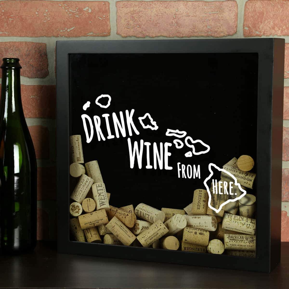 Torched Products Shadow Box Hawaii Drink Wine From Here Wine Cork Shadow Box (795727691893)