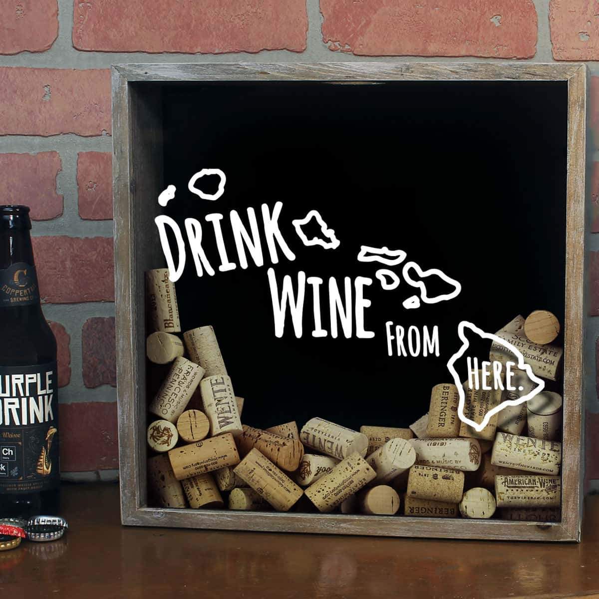 Torched Products Shadow Box Hawaii Drink Wine From Here Wine Cork Shadow Box (795727691893)