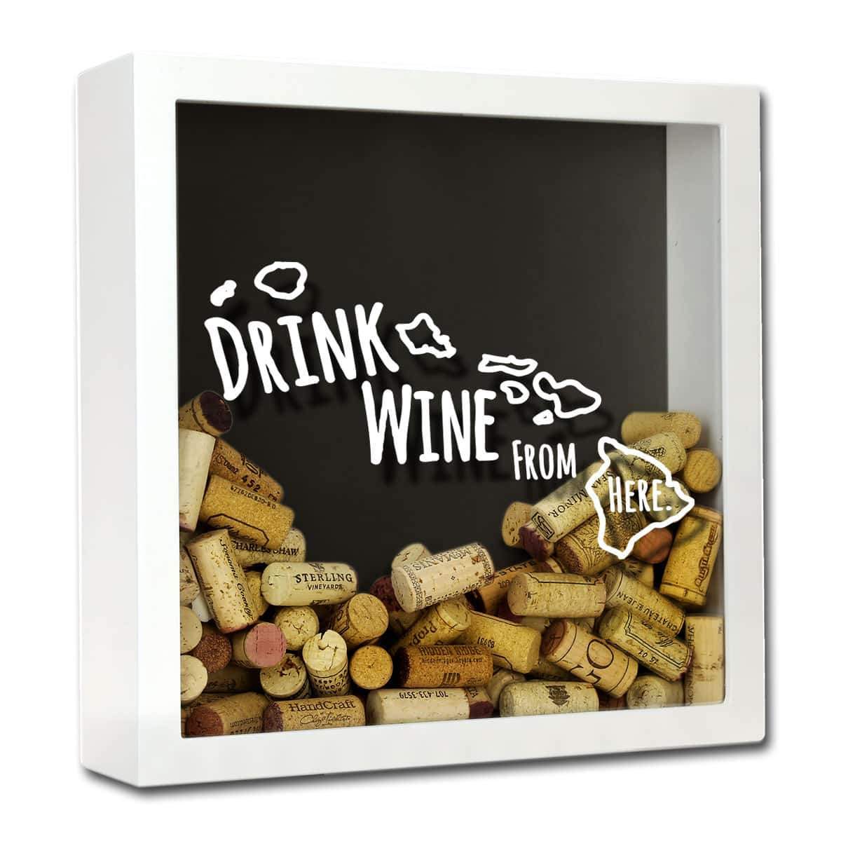 Torched Products Shadow Box White Hawaii Drink Wine From Here Wine Cork Shadow Box (795727691893)