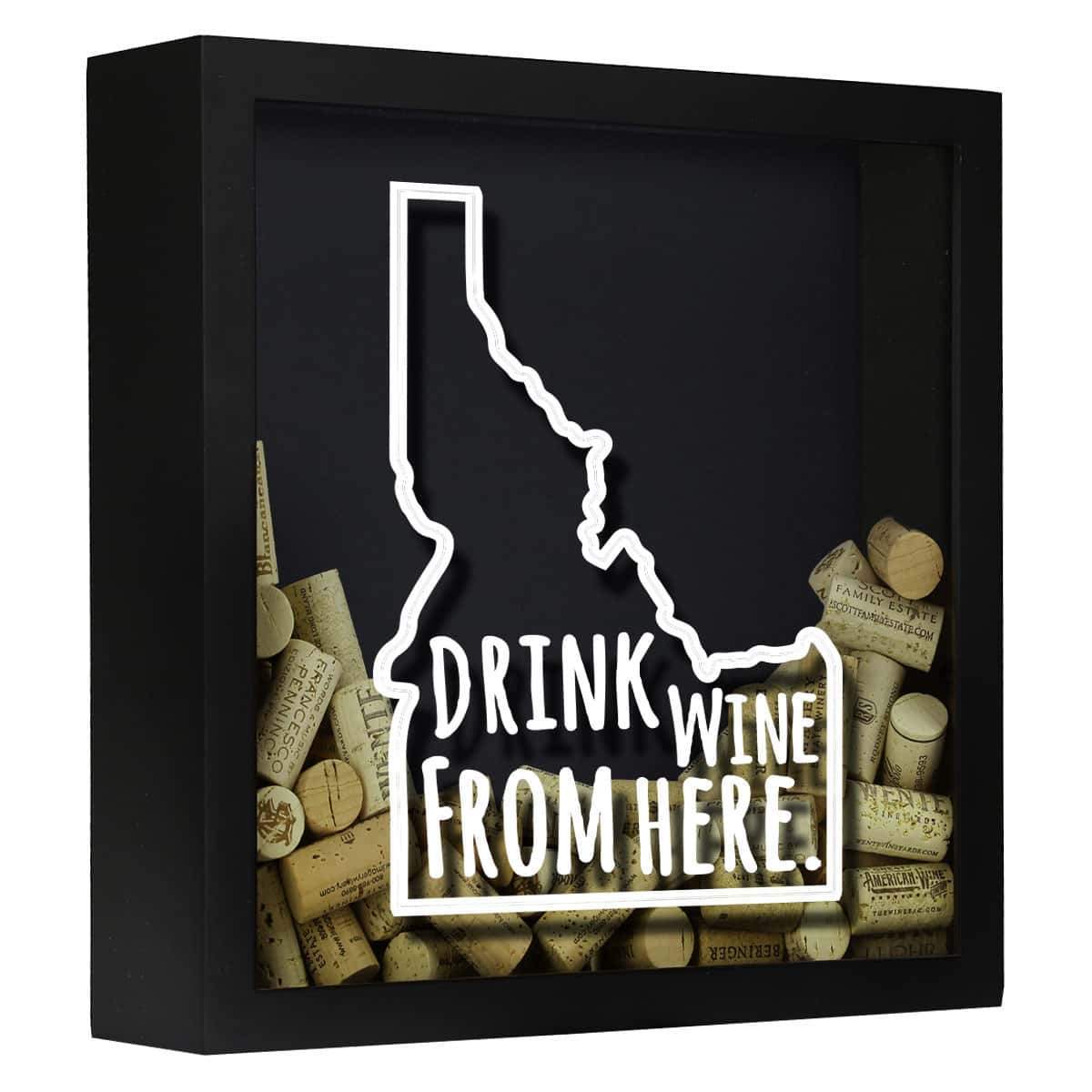 Torched Products Shadow Box Black Idaho Drink Wine From Here Wine Cork Shadow Box (795731296373)