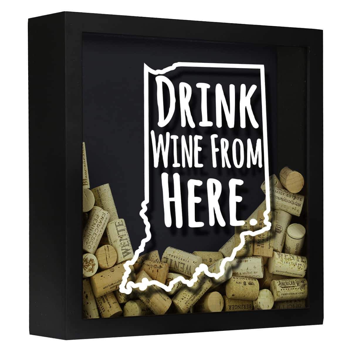 Torched Products Shadow Box Black Indiana Drink Wine From Here Wine Cork Shadow Box (795735982197)