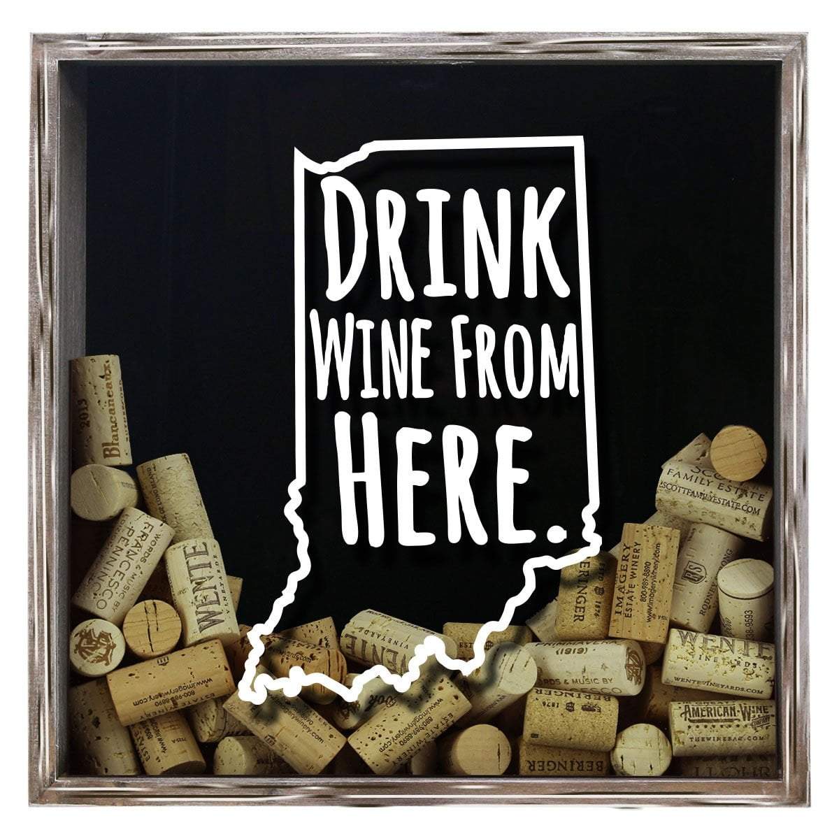 Indiana Drink Wine From Here Wine Cork Shadow Box Torched Products