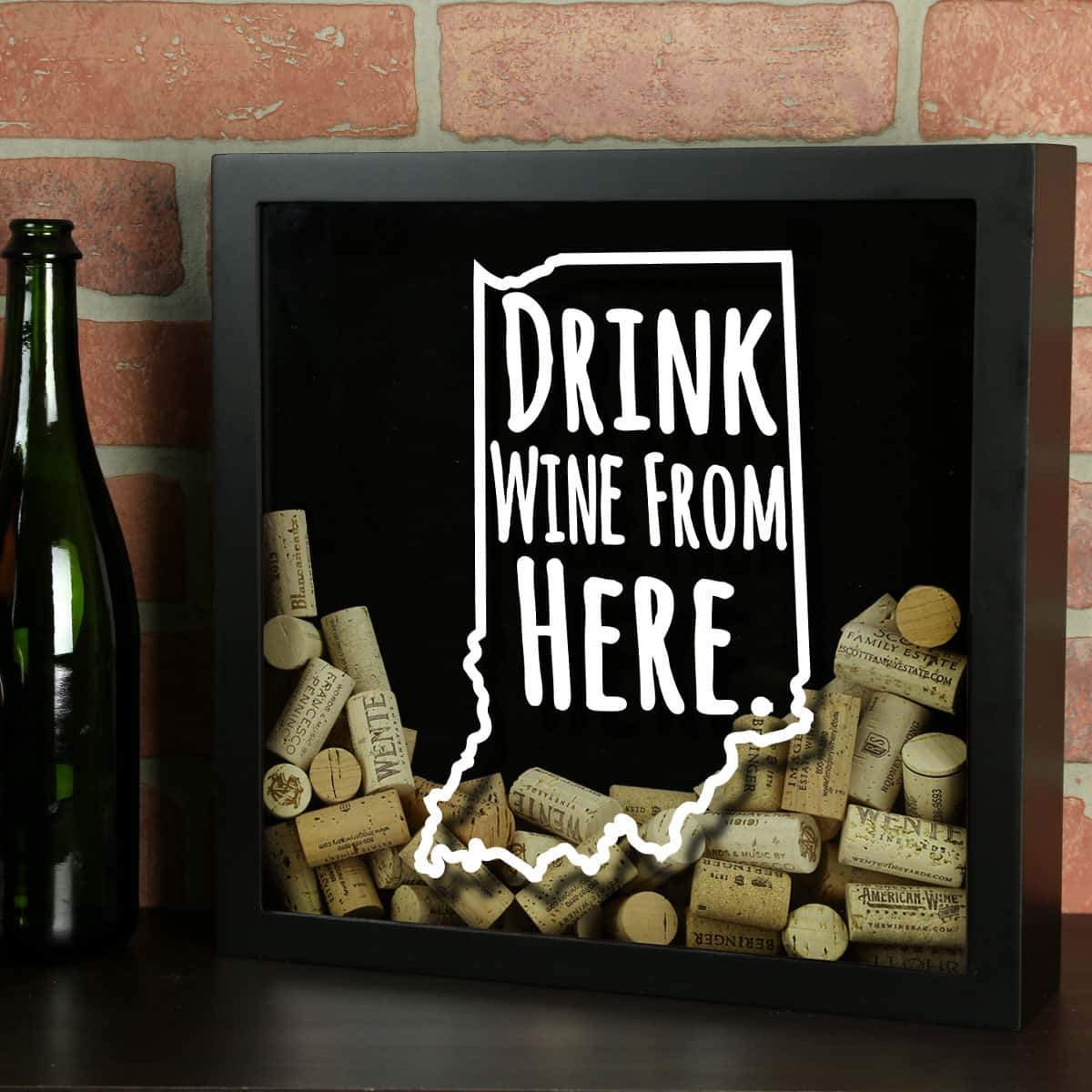 Torched Products Shadow Box Indiana Drink Wine From Here Wine Cork Shadow Box (795735982197)
