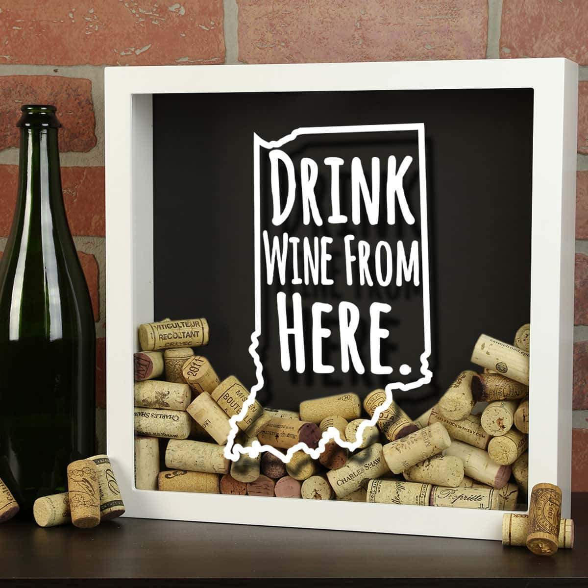 Torched Products Shadow Box Indiana Drink Wine From Here Wine Cork Shadow Box (795735982197)