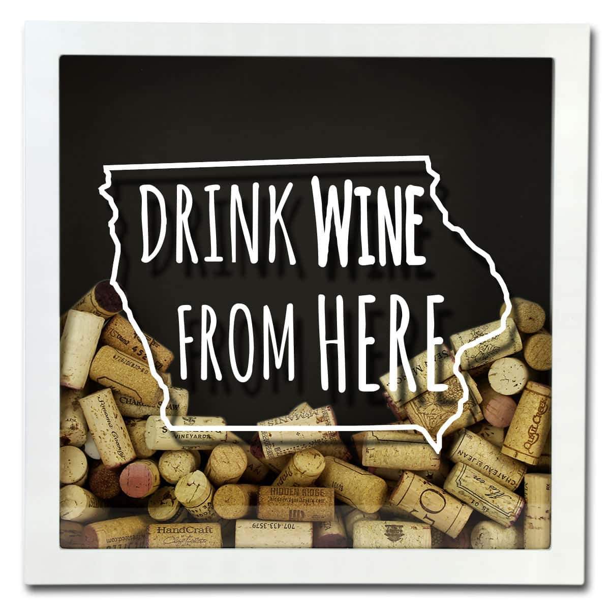 Torched Products Shadow Box Iowa Drink Wine From Here Wine Cork Shadow Box (795739095157)