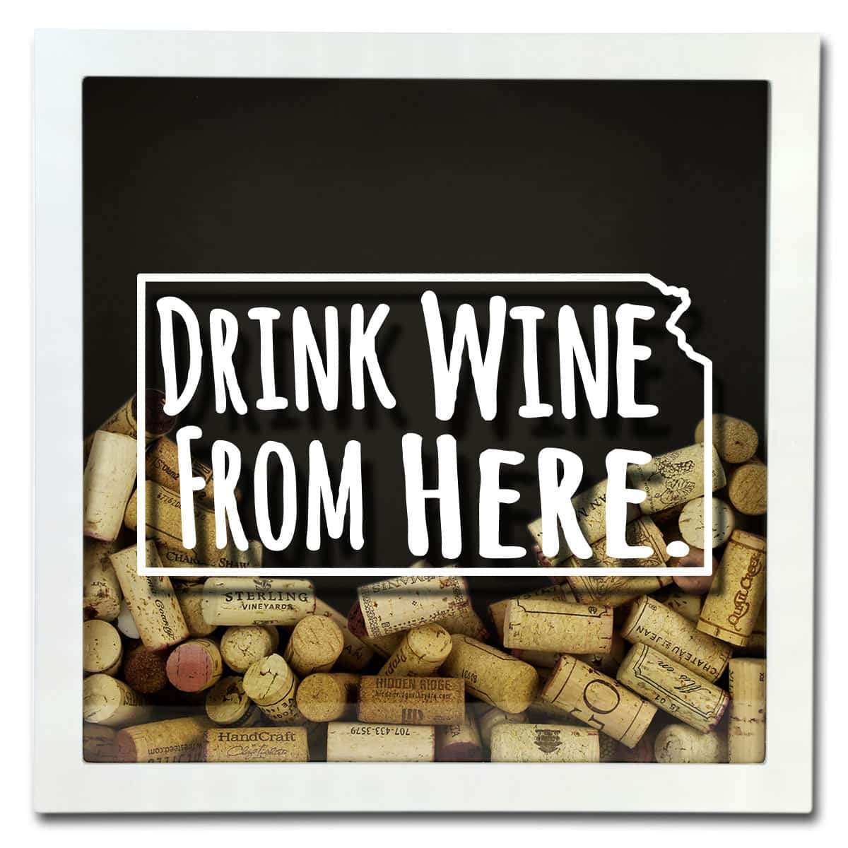 Torched Products Shadow Box Kansas Drink Wine From Here Wine Cork Shadow Box (795740045429)
