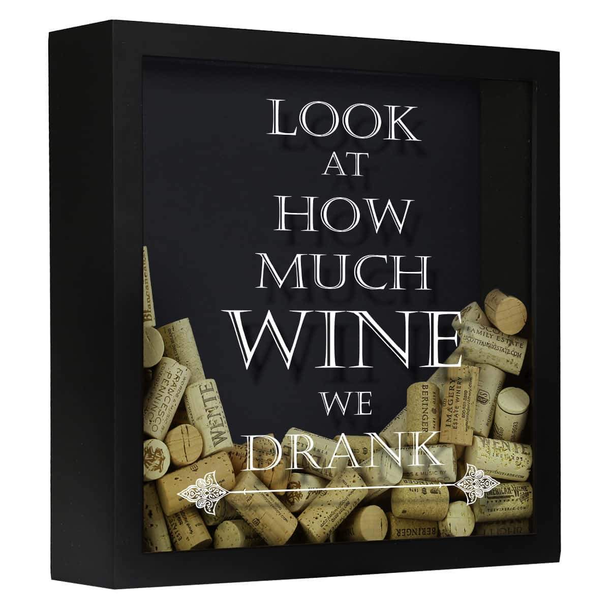 Torched Products Shadow Box Black Look at How Much Wine We Drank Wine Cork Shadow Box (778760355957)