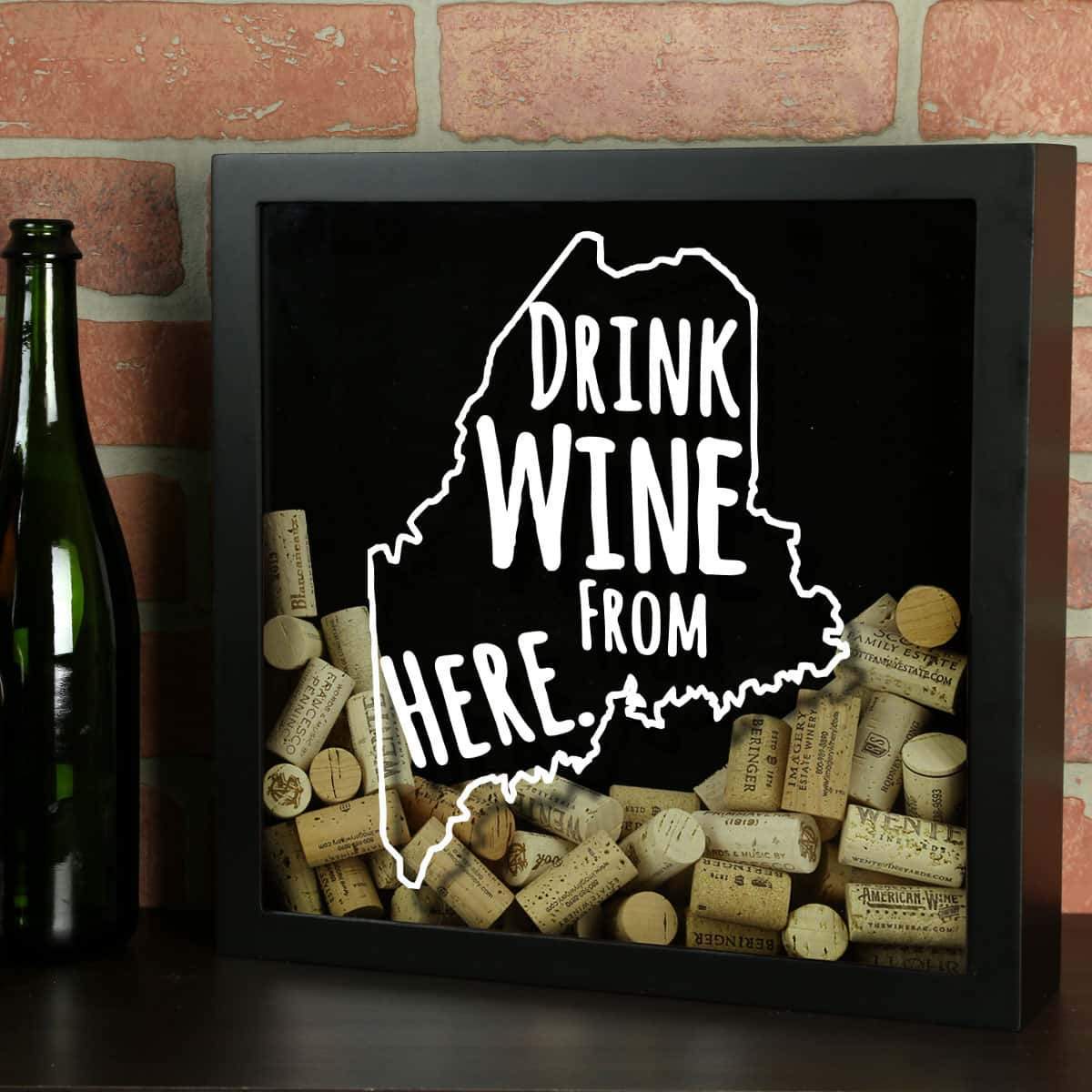 Torched Products Shadow Box Black Maine Drink Wine From Here Wine Cork Shadow Box (795743256693)