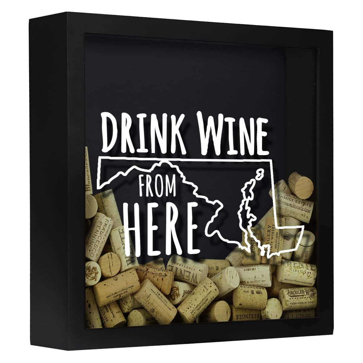 Torched Products Shadow Box Black Maryland Drink Wine From Here Wine Cork Shadow Box (795743584373)