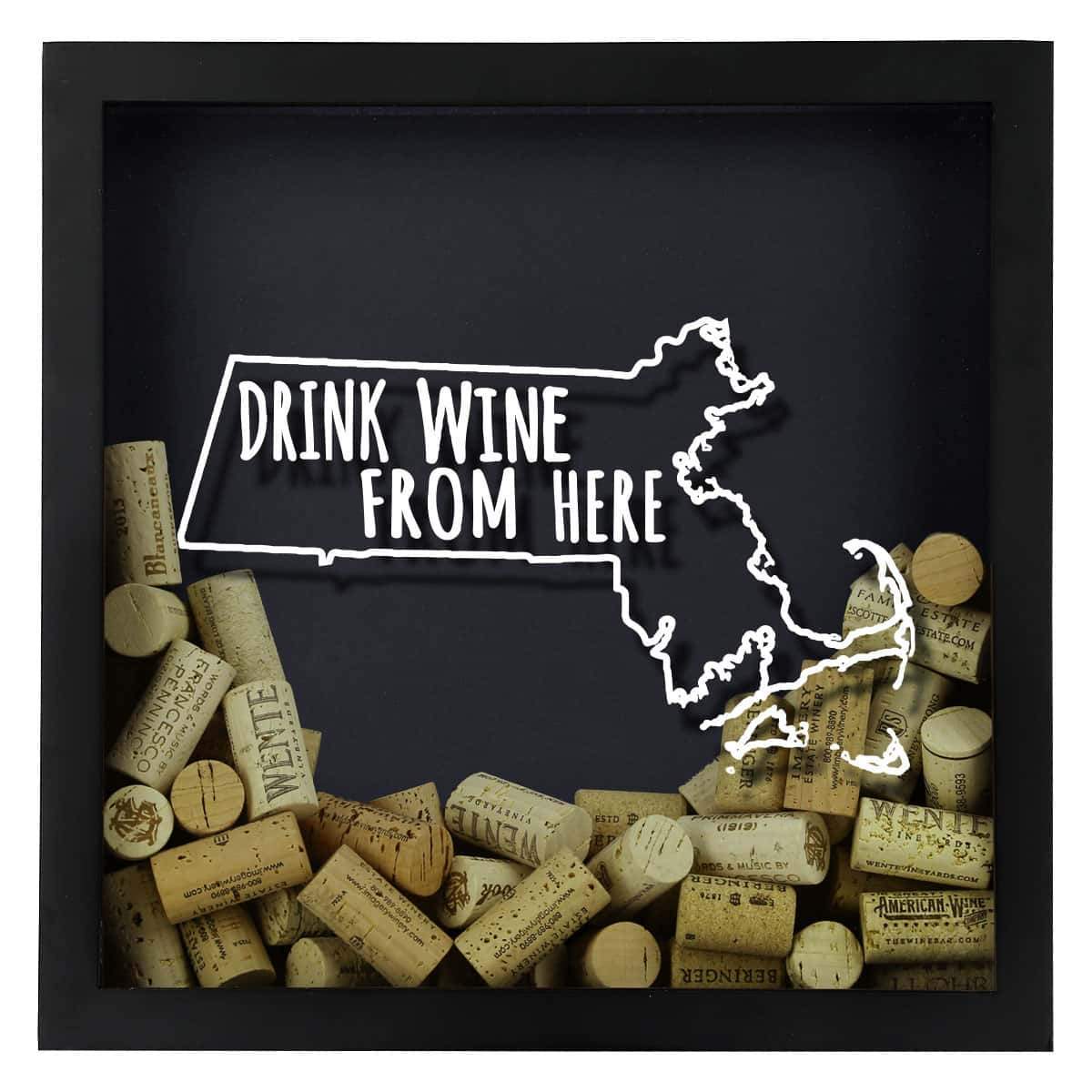 Torched Products Shadow Box Massachusetts Drink Wine From Here Wine Cork Shadow Box (795744206965)