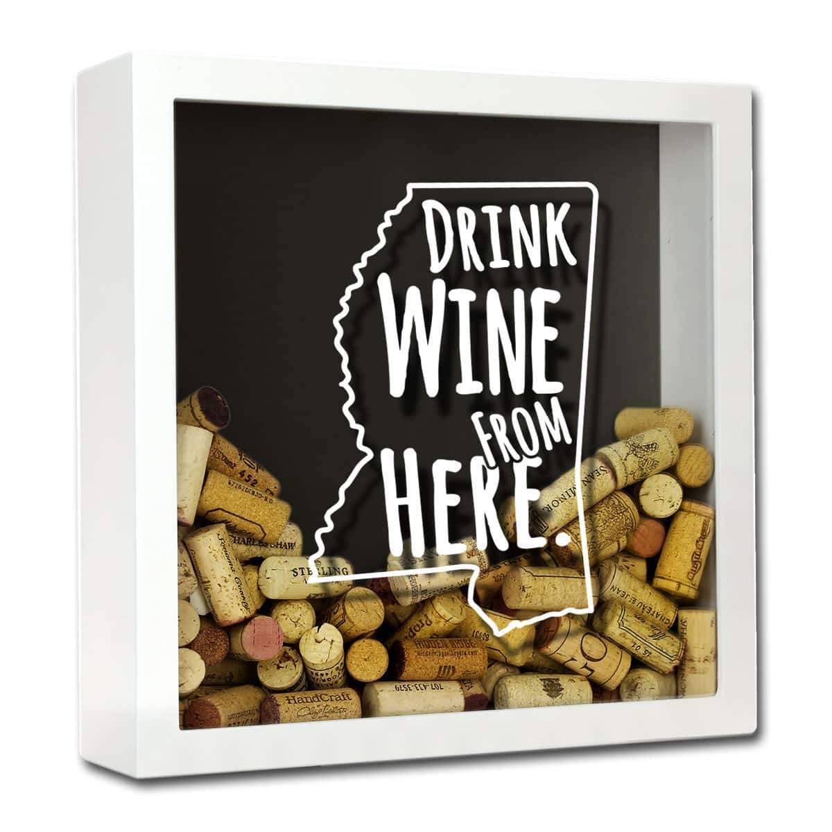 Torched Products Shadow Box White Mississippi Drink Wine From Here Wine Cork Shadow Box (795746500725)