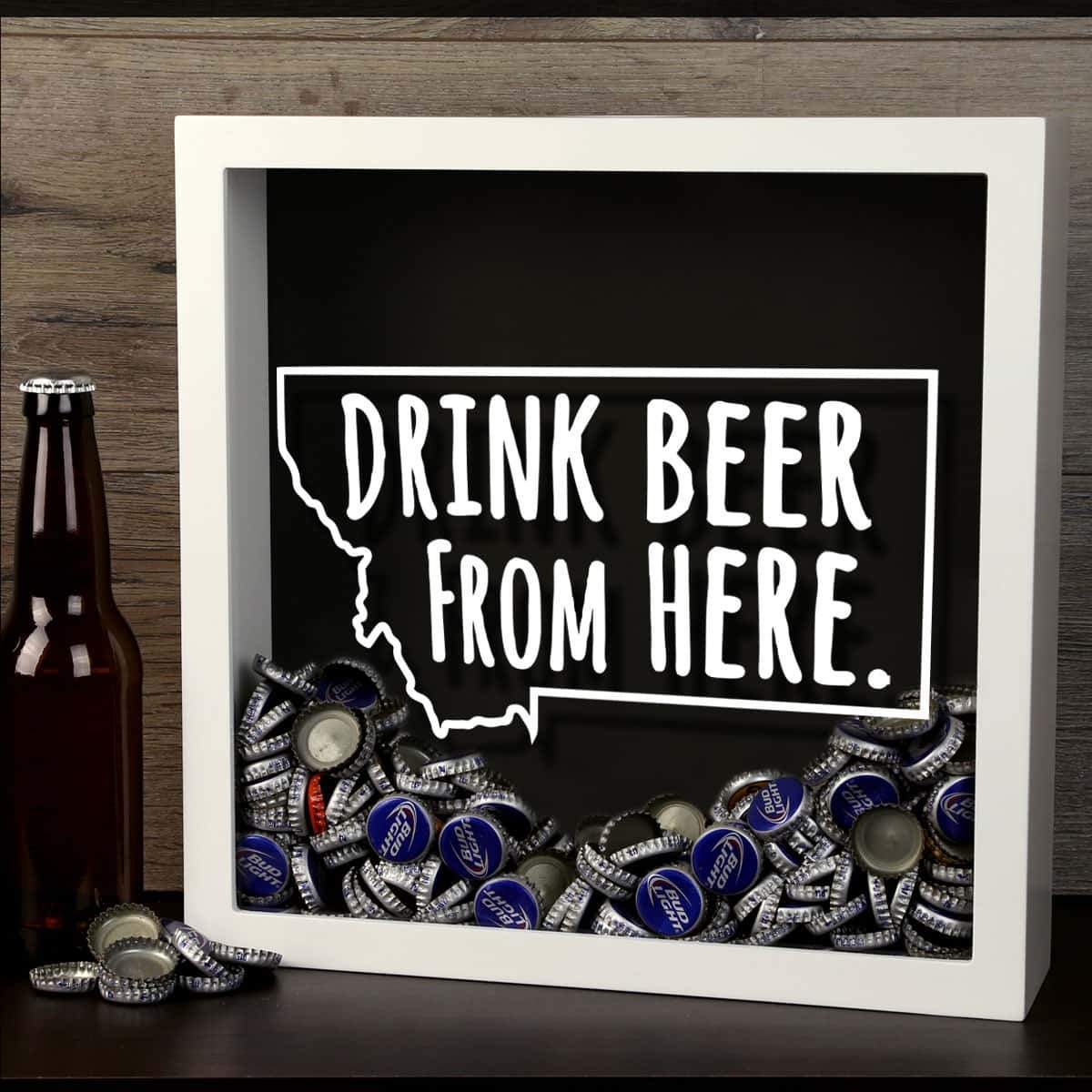 Torched Products Shadow Box Montana Drink Beer From Here Beer Cap Shadow Box (781179551861)