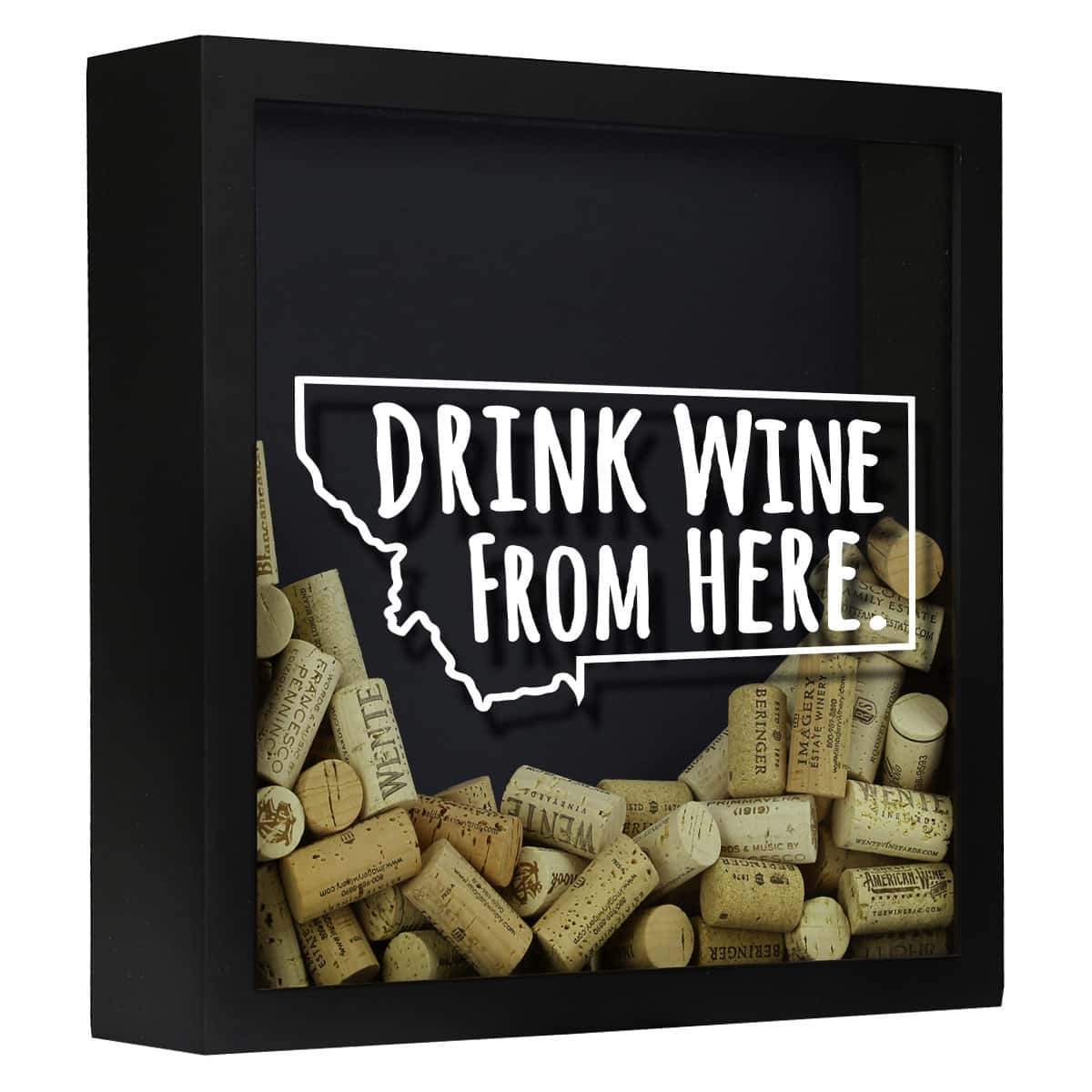 Torched Products Shadow Box Black Montana Drink Wine From Here Wine Cork Shadow Box (795748630645)