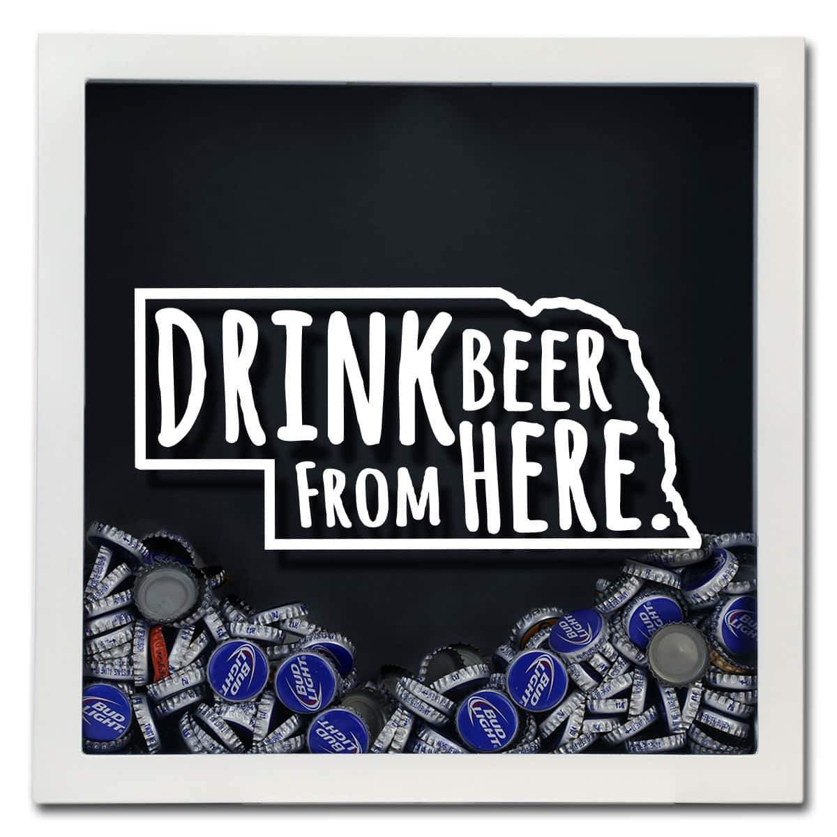 Torched Products Shadow Box Nebraska Drink Beer From Here Beer Cap Shadow Box (781181485173)