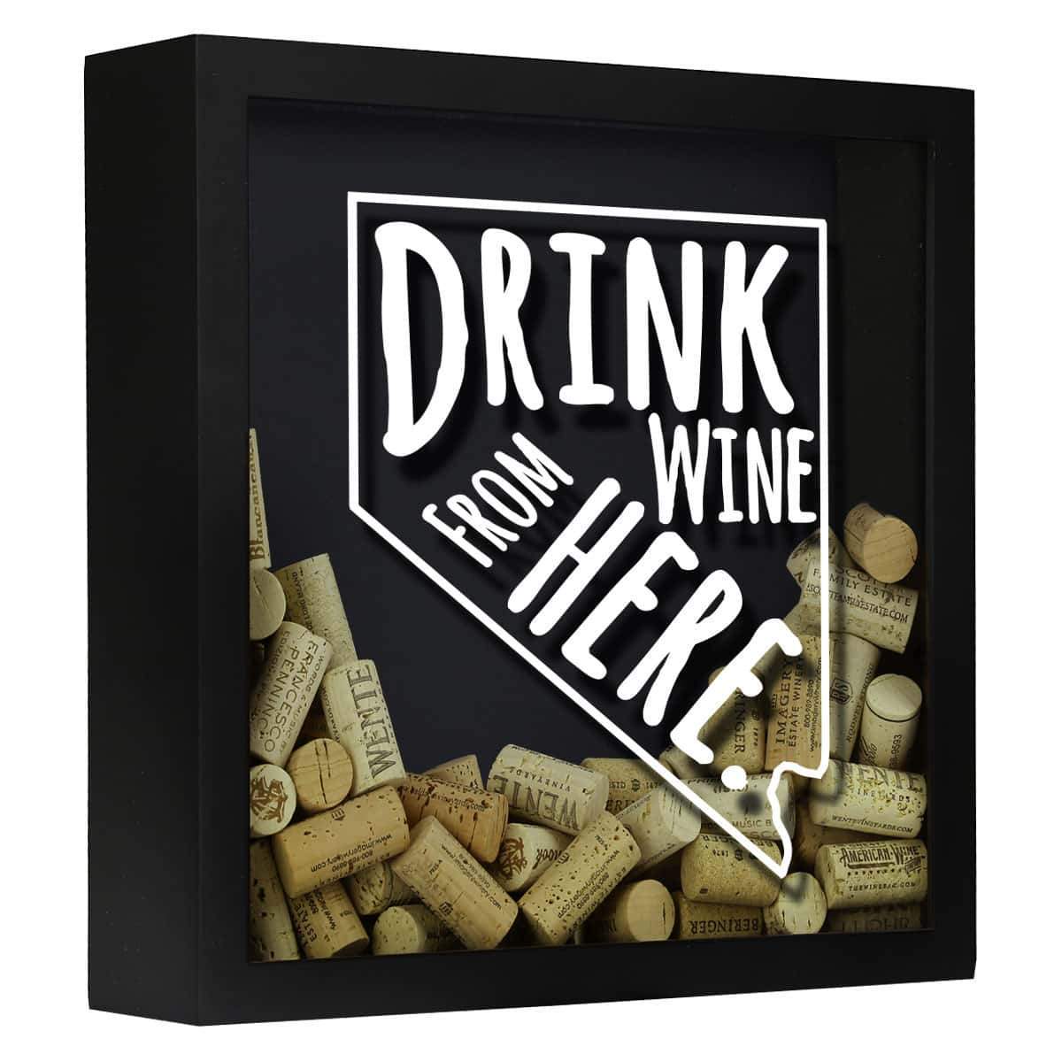 Torched Products Shadow Box Black Nevada Drink Wine From Here Wine Cork Shadow Box (795753906293)