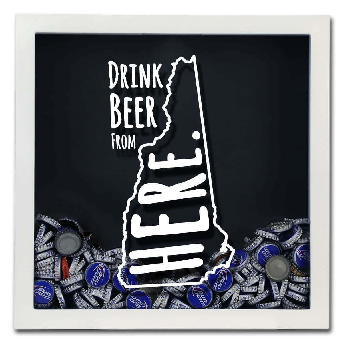 Torched Products Shadow Box New Hampshire Drink Beer From Here Beer Cap Shadow Box (781181583477)