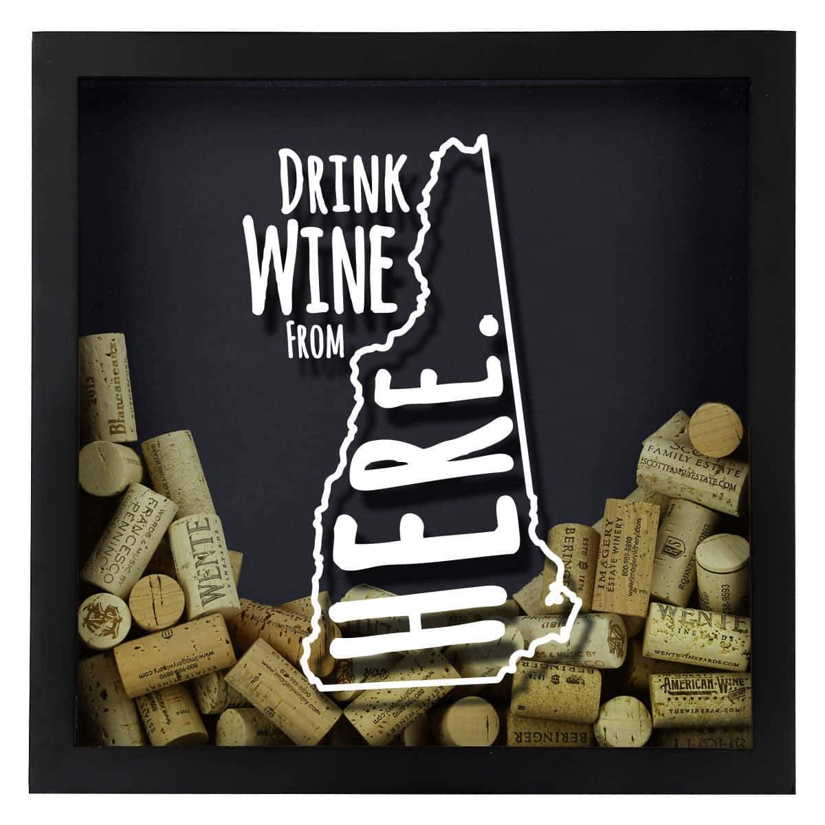Torched Products Shadow Box New Hampshire Drink Wine From Here Wine Cork Shadow Box (795766423669)