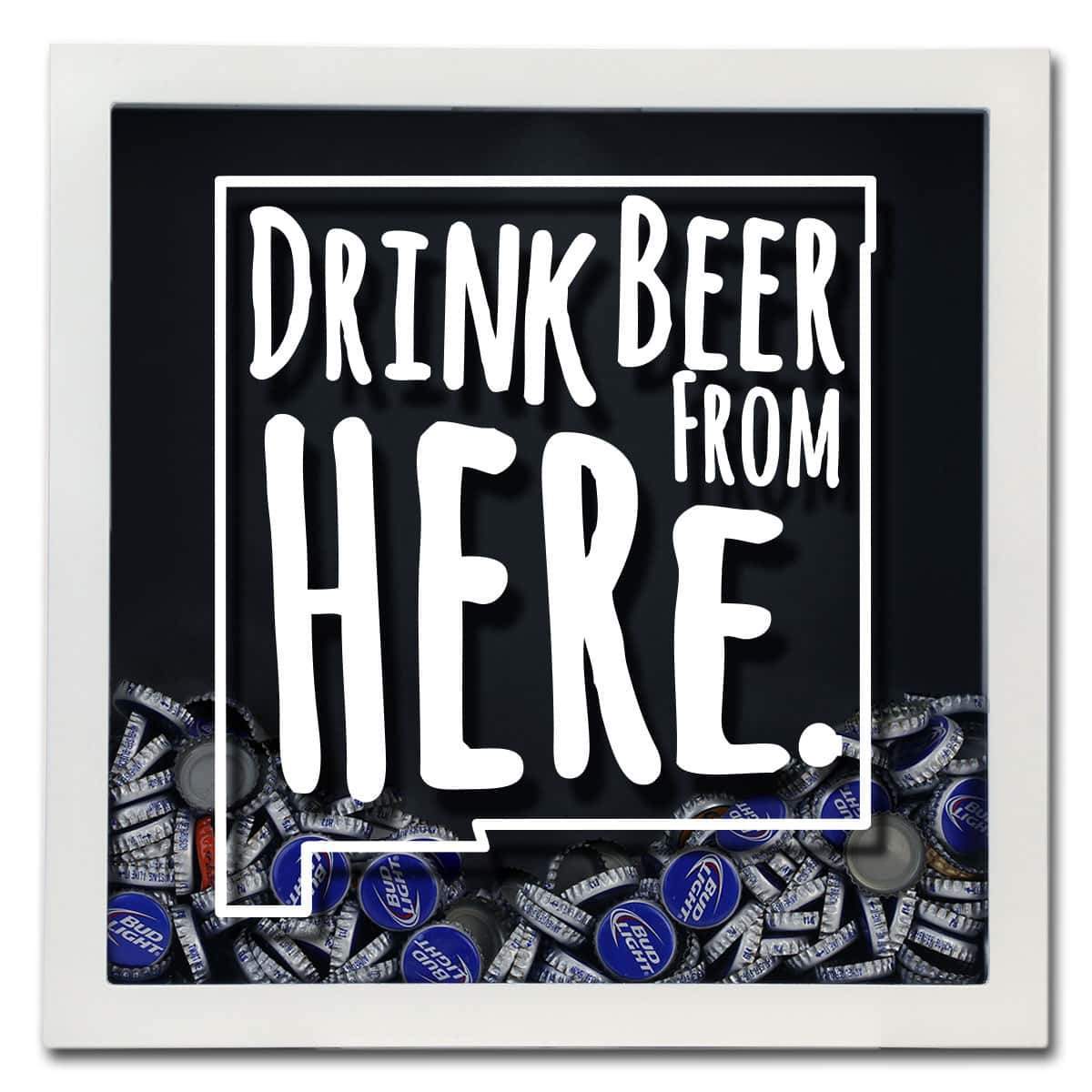 Torched Products Shadow Box New Mexico Drink Beer From Here Beer Cap Shadow Box (781182304373)