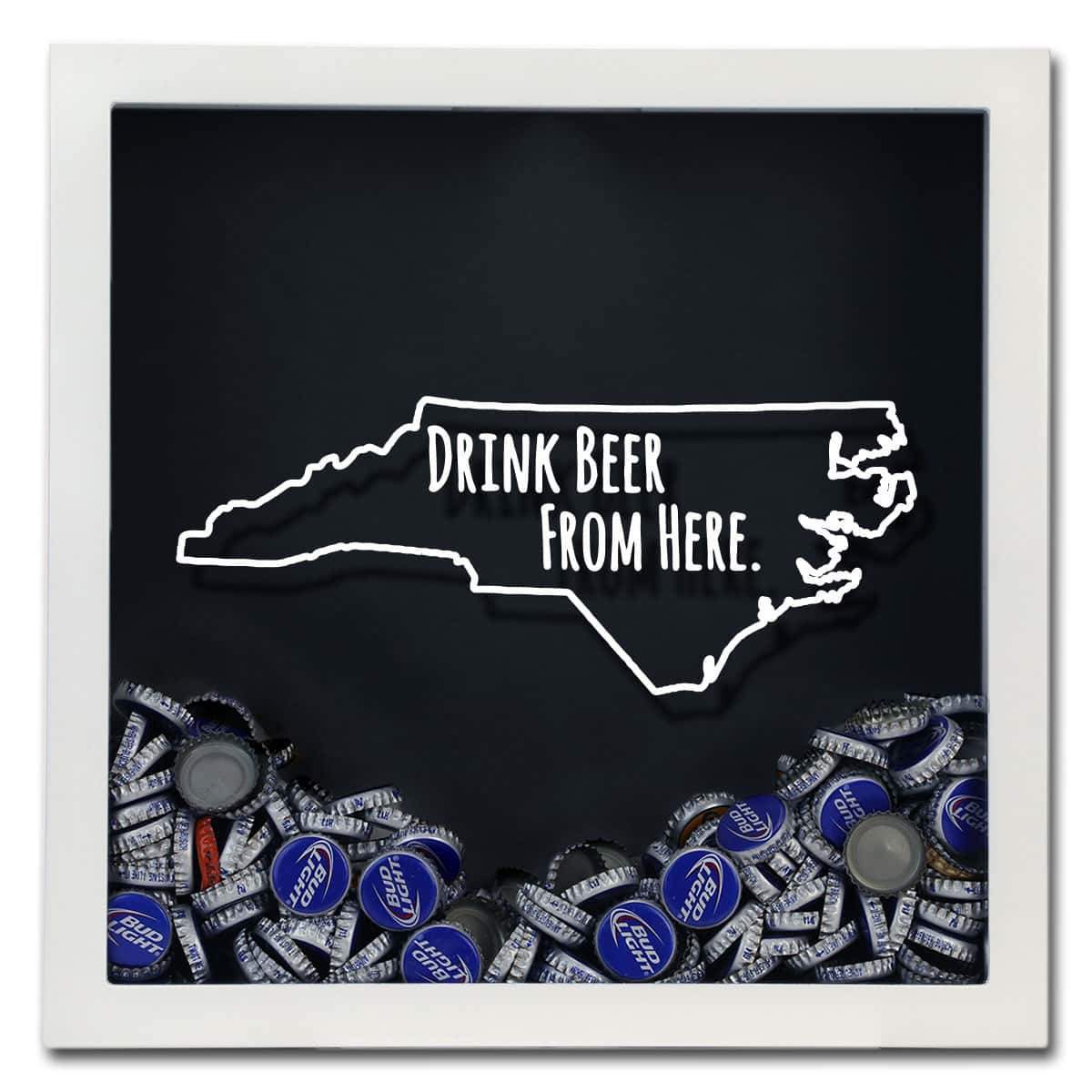 Torched Products Shadow Box North Carolina Drink Beer From Here Beer Cap Shadow Box (781179650165)