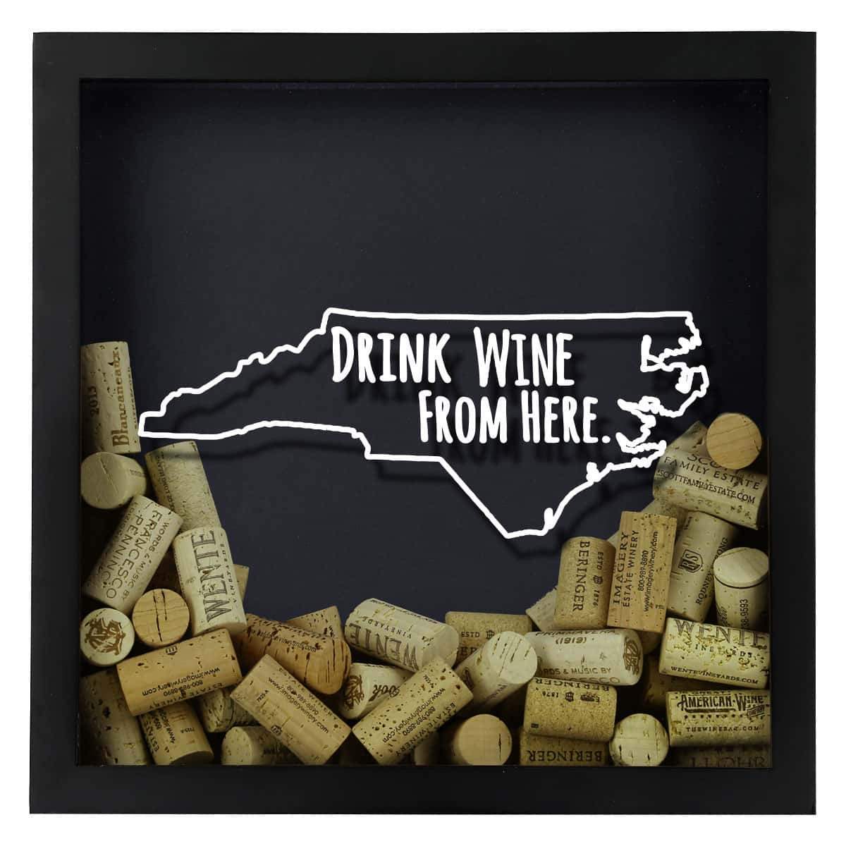 Torched Products Shadow Box North Carolina Drink Wine From Here Wine Cork Shadow Box (795772584053)
