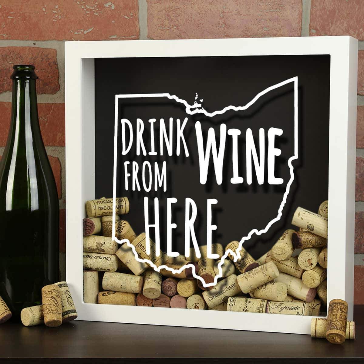 Torched Products Shadow Box Ohio Drink Wine From Here Wine Cork Shadow Box (795782316149)