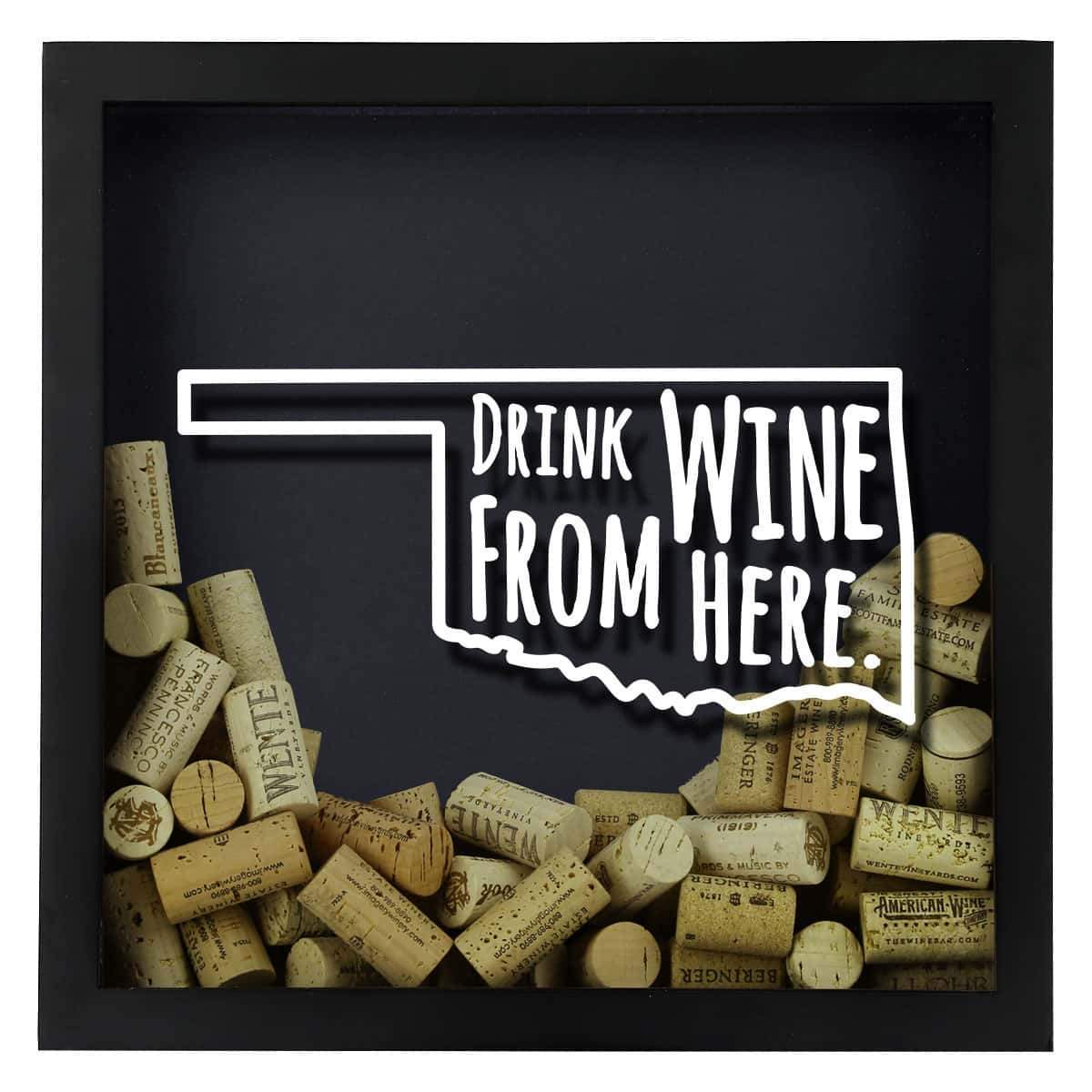 Torched Products Shadow Box Oklahoma Drink Wine From Here Wine Cork Shadow Box (795782938741)