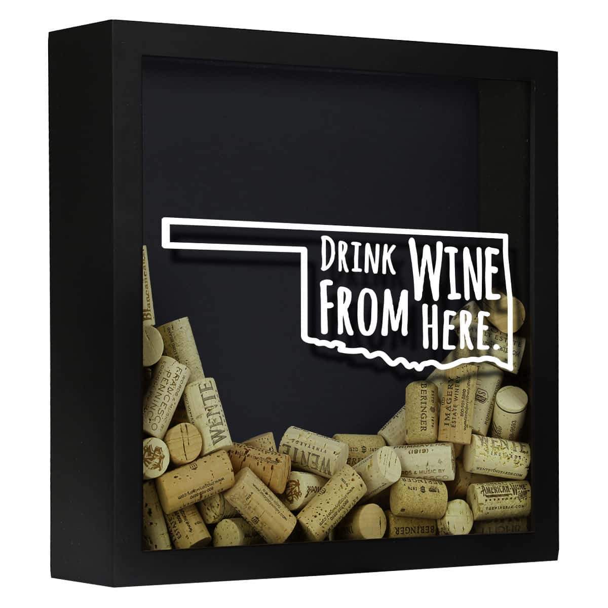 Torched Products Shadow Box Oklahoma Drink Wine From Here Wine Cork Shadow Box (795782938741)