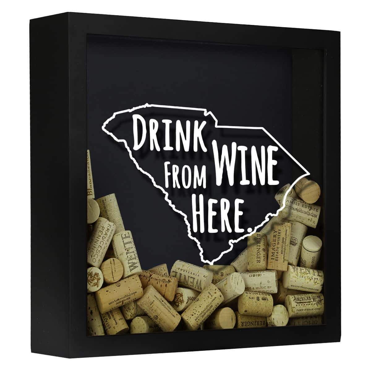 Torched Products Shadow Box Black South Carolina Drink Wine From Here Wine Cork Shadow Box (795785265269)