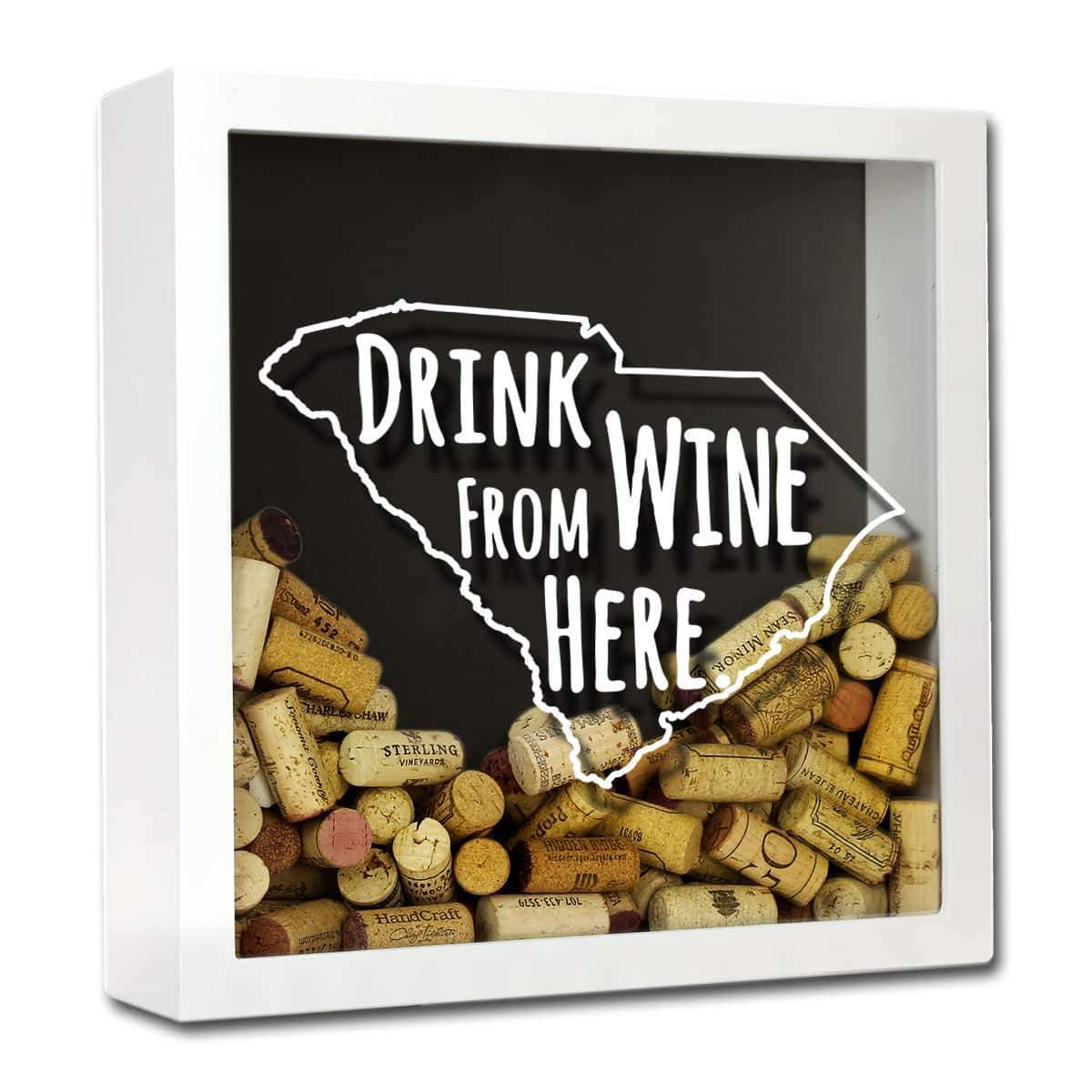 Torched Products Shadow Box White South Carolina Drink Wine From Here Wine Cork Shadow Box (795785265269)