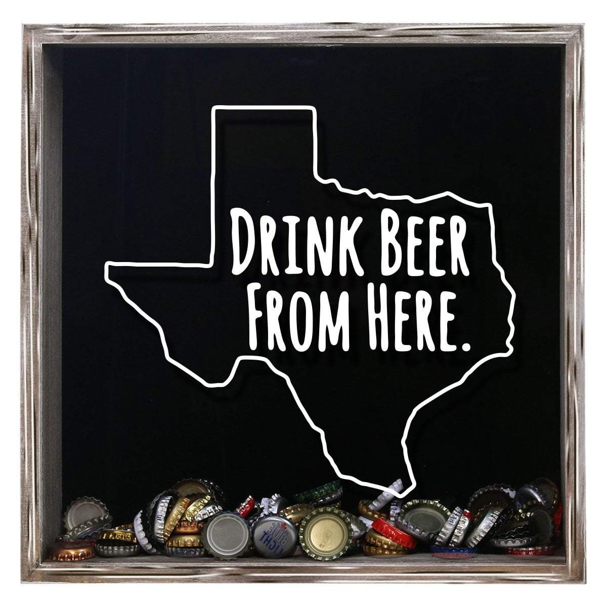 Torched Products Shadow Box Gray Texas Drink Beer From Here Beer Cap Shadow Box (781184794741)