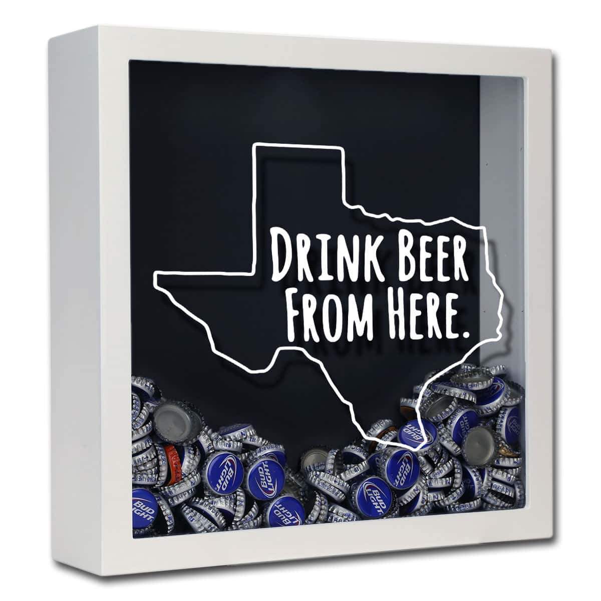 Torched Products Shadow Box White Texas Drink Beer From Here Beer Cap Shadow Box (781184794741)