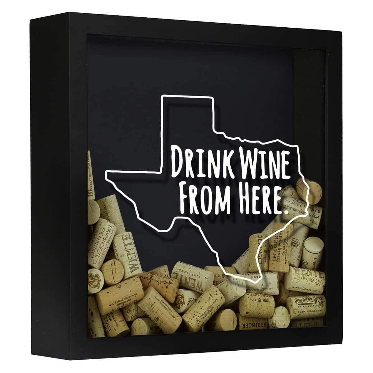Torched Products Shadow Box Black Texas Drink Wine From Here Wine Cork Shadow Box (795790344309)