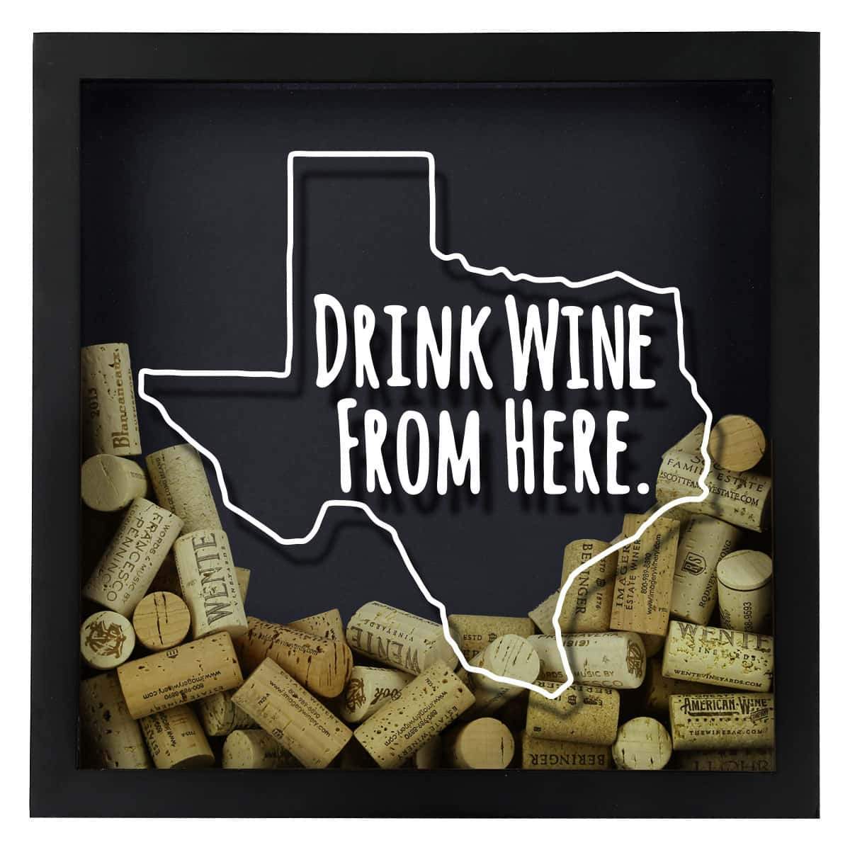 Torched Products Shadow Box Texas Drink Wine From Here Wine Cork Shadow Box (795790344309)