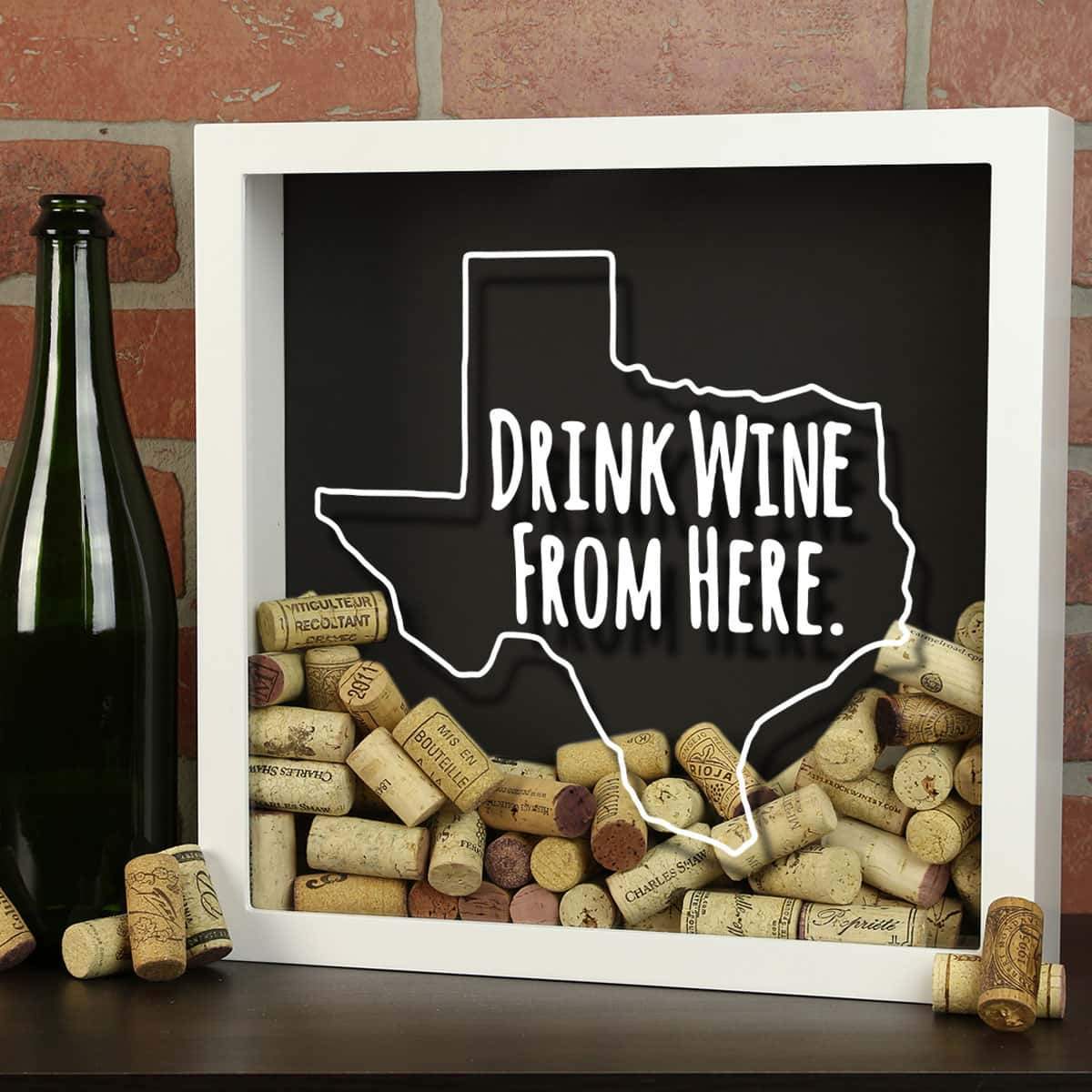 Torched Products Shadow Box Texas Drink Wine From Here Wine Cork Shadow Box (795790344309)