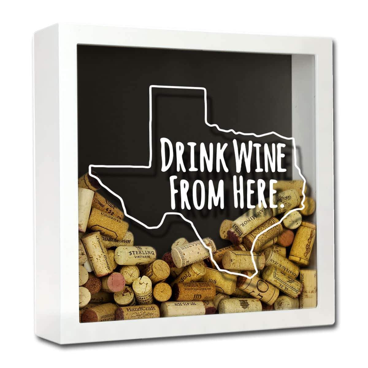 Torched Products Shadow Box White Texas Drink Wine From Here Wine Cork Shadow Box (795790344309)