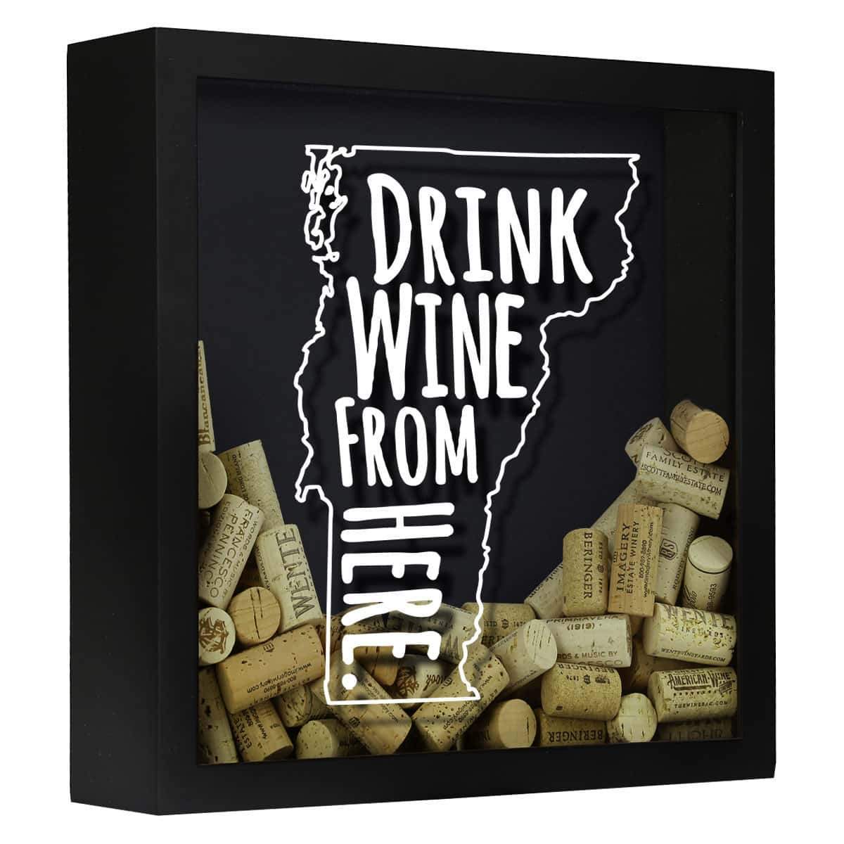 Torched Products Shadow Box Black Vermont Drink Wine From Here Wine Cork Shadow Box (795792572533)