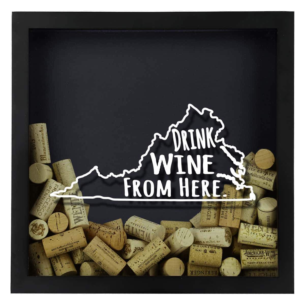 Torched Products Shadow Box Virginia Drink Wine From Here Wine Cork Shadow Box (795793457269)