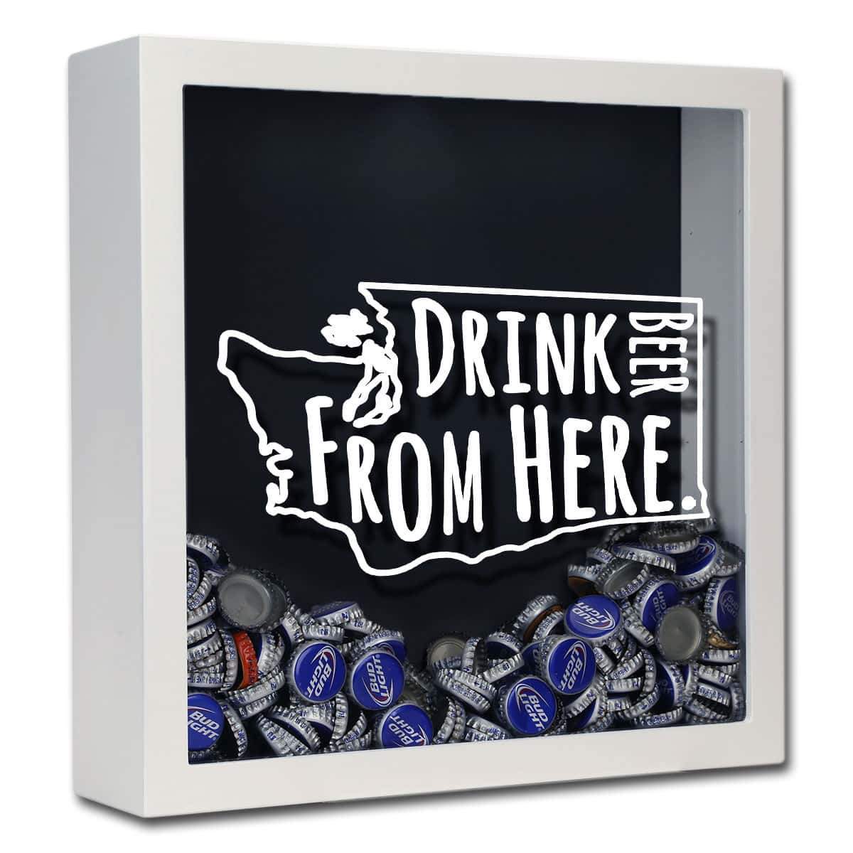 Torched Products Shadow Box White Washington Drink Beer From Here Beer Cap Shadow Box (781185810549)